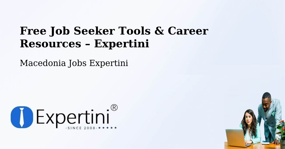 Free Job Seeker Tools & Career Resources – Bogdanci - Bogdanci, Macedonia Jobs Expertini