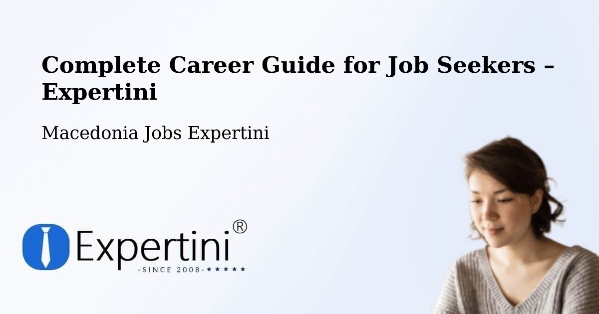 Career Guide for Job Seekers – Bogdanci - Bogdanci, Macedonia Jobs Expertini