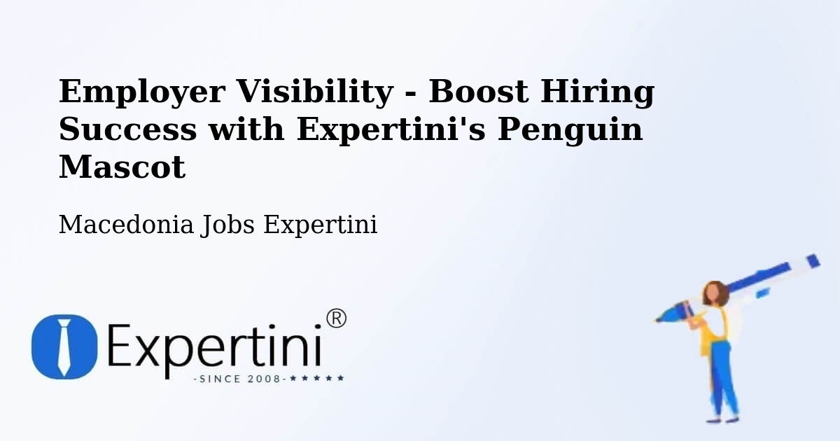 CV and Resume Visibility Optimization – Bogdanci - Macedonia Jobs Expertini